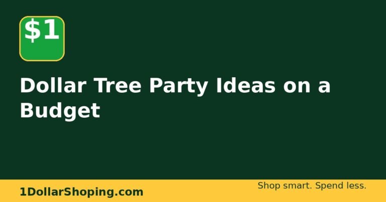 Dollar Tree Party Ideas on a Budget